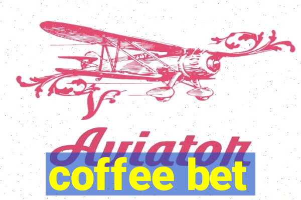 coffee bet